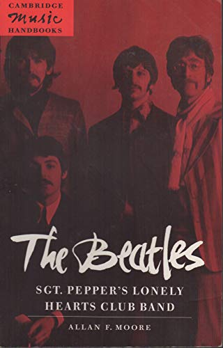 Stock image for The Beatles: Sgt. Pepper's Lonely Hearts Club Band (Cambridge Music Handbooks) for sale by BooksRun