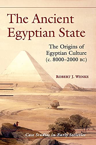 Beispielbild fr The Ancient Egyptian State: The Origins of Egyptian Culture (c. 8000  2000 BC) (Case Studies in Early Societies, Series Number 8) zum Verkauf von BooksRun