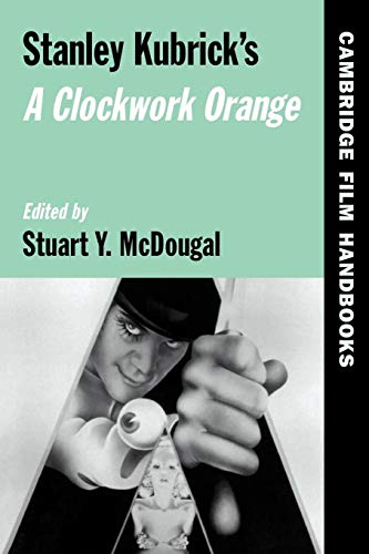 9780521574884: Stanley Kubrick's A Clockwork Orange Paperback (Cambridge Film Handbooks)