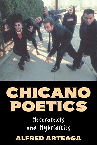 Imagen de archivo de Chicano Poetics: Heterotexts and Hybridities (Cambridge Studies in American Literature and Culture) a la venta por Chiron Media