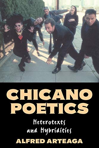 Stock image for Chicano Poetics: Heterotexts and Hybridities (Cambridge Studies in American Literature and Culture) for sale by HPB-Red