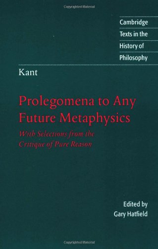 9780521575423: Kant: Prolegomena to Any Future Metaphysics: With Selections from the Critique of Pure Reason