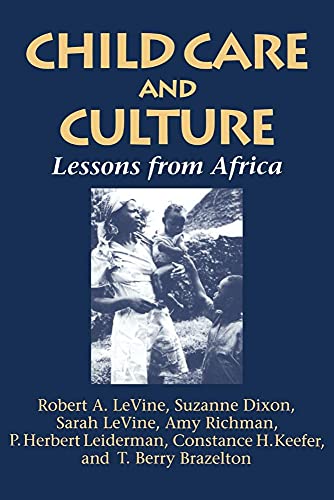 Beispielbild fr Child Care and Culture : Lessons from Africa zum Verkauf von Better World Books