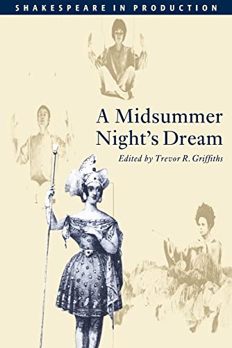 Imagen de archivo de A Midsummer Night's Dream (Shakespeare in Production) a la venta por Indiana Book Company