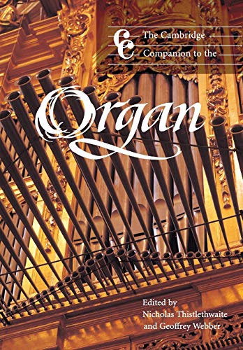 Imagen de archivo de The Cambridge Companion to the Organ (Cambridge Companions to Music) a la venta por Books Unplugged