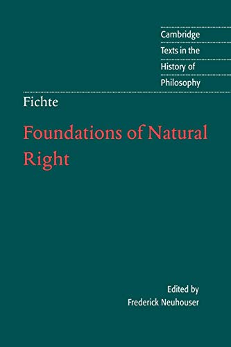 Imagen de archivo de Fichte: Foundations of Natural Right (Cambridge Texts in the History of Philosophy) a la venta por GF Books, Inc.