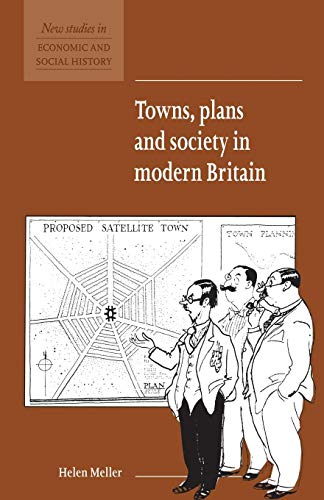 Stock image for Towns, Plans and Society in Modern Britain for sale by Better World Books