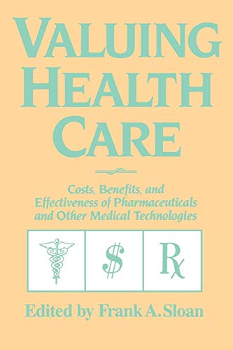 9780521576468: Valuing Health Care Paperback: Costs, Benefits, and Effectiveness of Pharmaceuticals and Other Medical Technologies
