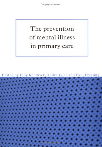 Stock image for The Prevention of Mental Illness in Primary Care for sale by Better World Books: West