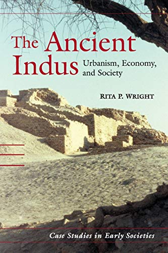 Beispielbild fr The Ancient Indus: Urbanism, Economy, and Society: 10 (Case Studies in Early Societies, Series Number 10) zum Verkauf von Monster Bookshop