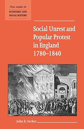 Stock image for Social Unrest and Popular Protest in England, 1780-1840 (New Studies in Economic and Social History) for sale by AwesomeBooks