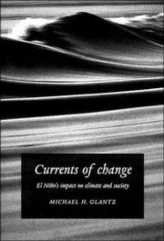 Stock image for Currents of Change - El Nino's Impact on Climate and Society for sale by Cultural Connection