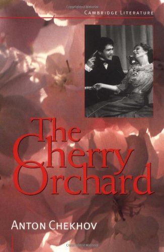 The Cherry Orchard (Cambridge Literature) (9780521576703) by Chekhov, Anton