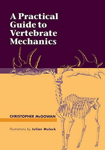 Stock image for A Practical Guide to Vertebrate Mechanics for sale by BooksRun