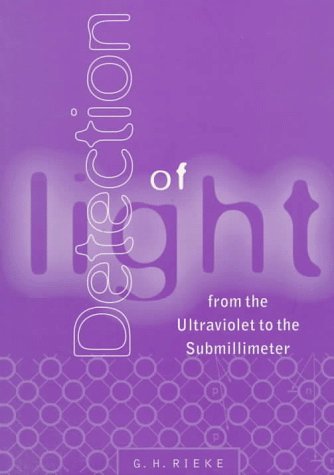 Beispielbild fr Detection of Light: From the Ultraviolet to the Submillimeter zum Verkauf von Green Street Books