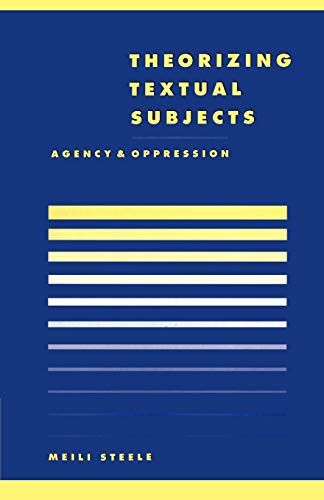 Theorising Textual Subjects: Agency and Oppression (Literature, Culture, Theory)