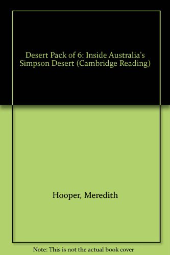 Desert Pack of 6: Inside Australia's Simpson Desert (Cambridge Reading) (9780521577090) by Hooper, Meredith