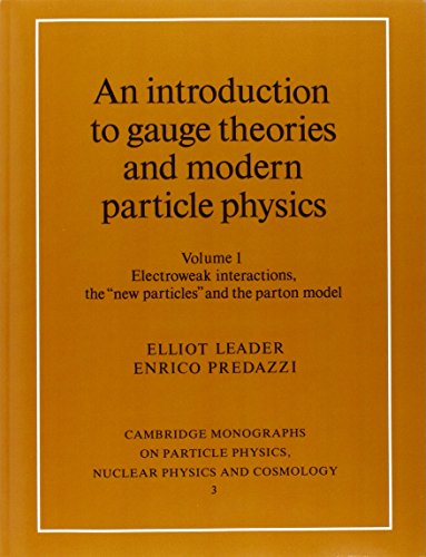 9780521577427: An Introduction to Gauge Theories and Modern Particle Physics 2 Volume Paperback Set 2 Paperback books (Cambridge Monographs on Particle Physics, Nuclear Physics and Cosmology)
