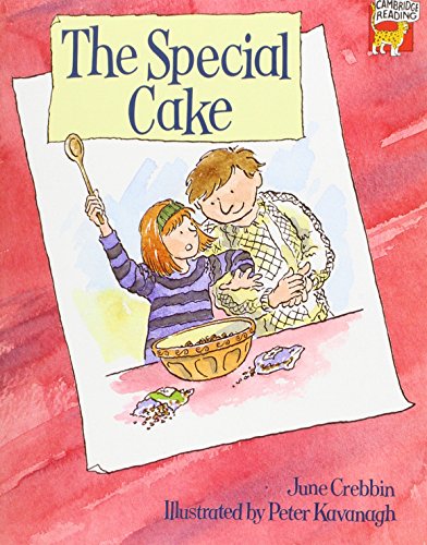 The Special Cake Pack of 6 (Cambridge Reading) (9780521577571) by Crebbin, June
