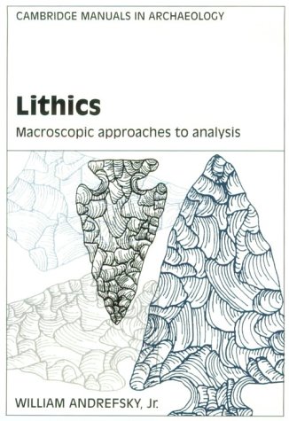 Stock image for Lithics (Cambridge Manuals in Archaeology) for sale by Brit Books