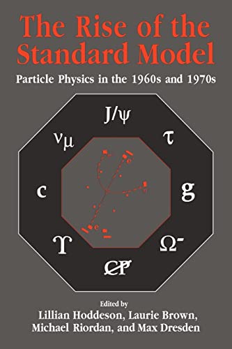 Imagen de archivo de The Rise of the Standard Model: A History of Particle Physics from 1964 to 1979 a la venta por Powell's Bookstores Chicago, ABAA