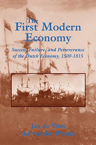 9780521578257: The First Modern Economy: Success, Failure, and Perseverance of the Dutch Economy, 1500-1815