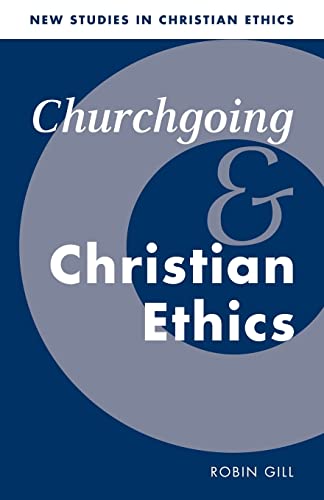 Beispielbild fr Churchgoing and Christian Ethics zum Verkauf von Better World Books
