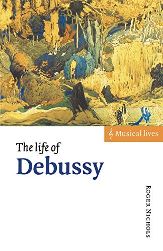 9780521578875: The Life of Debussy Paperback (Musical Lives)