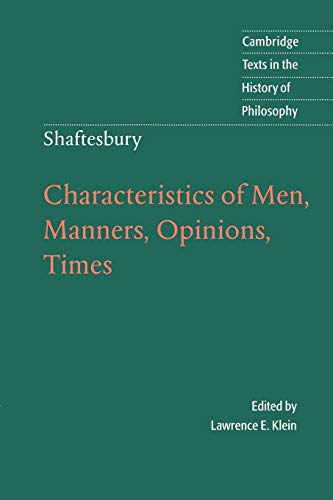 Stock image for Shaftesbury: Characteristics of Men, Manners, Opinions, Times (Cambridge Texts in the History of Philosophy) for sale by Byrd Books