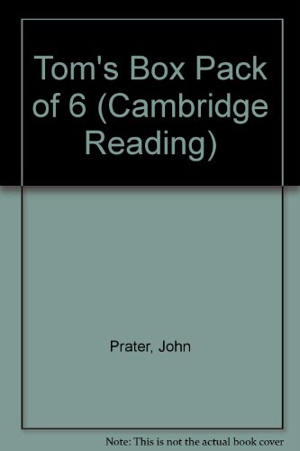 Tom's Box Pack of 6 (Cambridge Reading) (9780521579209) by Prater, John