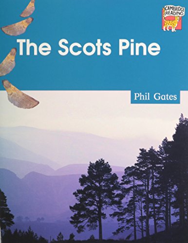 The Scots Pine Pack of 6 (Cambridge Reading) (9780521579292) by Gates, Phil