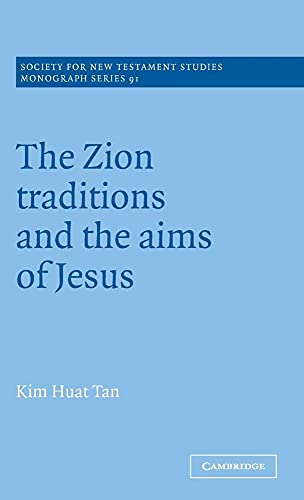 The Zion Traditions and the Aims of Jesus