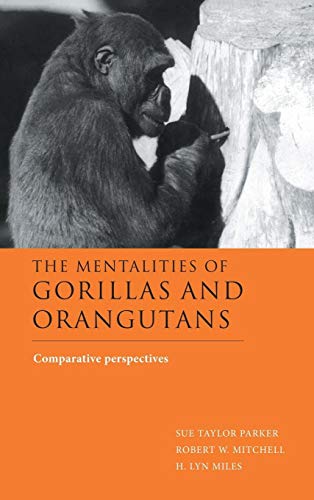 Imagen de archivo de The Mentalities of Gorillas and Orangutans: Comparative Perspectives a la venta por AwesomeBooks