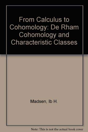 9780521580595: From Calculus to Cohomology: De Rham Cohomology and Characteristic Classes
