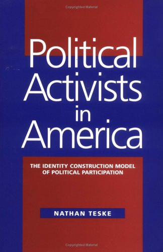 9780521581141: Political Activists in America: The Identity Construction Model of Political Participation