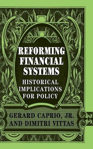 Beispielbild fr Reforming Financial Systems: Historical implications for policy zum Verkauf von Zubal-Books, Since 1961