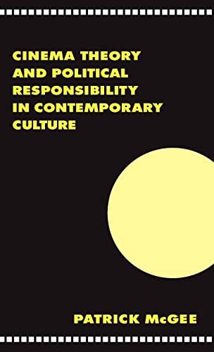 Imagen de archivo de Cinema, Theory, and Political Responsibility in Contemporary Culture a la venta por Dave's Books