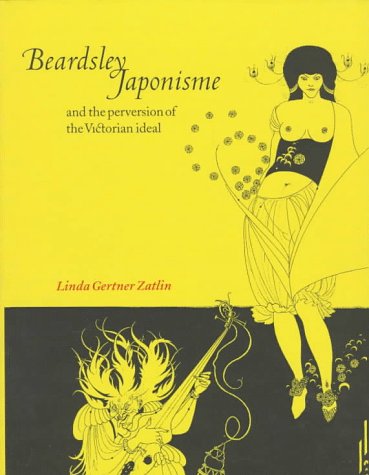 Stock image for BEARDSLEY JAPONISME AND THE PERVERSION OF THE VICTORIAN IDEAL for sale by O.o.l.p.