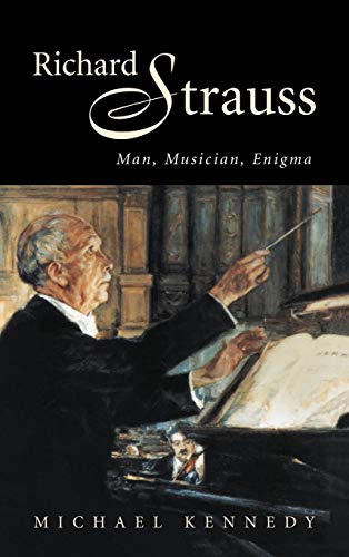 9780521581738: Richard Strauss Hardback: Man, Musician, Enigma