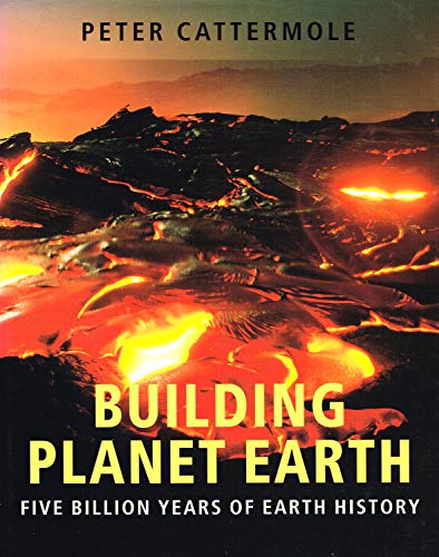 9780521582780: Building Planet Earth: Five Billion Years of Earth History