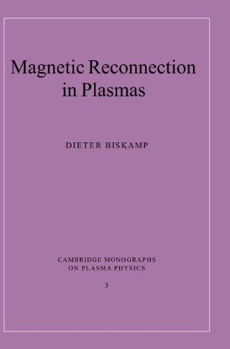 9780521582889: Magnetic Reconnection in Plasmas (Cambridge Monographs on Plasma Physics, Series Number 3)