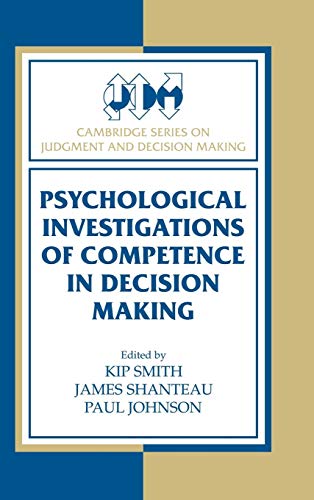 Stock image for Psychological Investigations of Competence in Decision Making (Cambridge Series on Judgment and Decision Making) for sale by HPB-Red