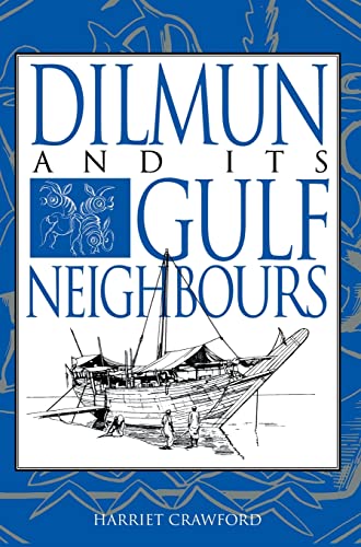 Beispielbild fr Dilmun and Its Gulf Neighbours zum Verkauf von AHA-BUCH GmbH