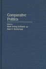 Stock image for Comparative politics : rationality, culture, and structure. Ex-Library. for sale by Yushodo Co., Ltd.