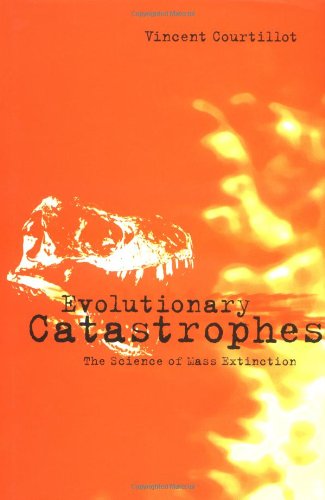 Stock image for Evolutionary Catastrophes : The Science of Mass Extinction for sale by Better World Books: West