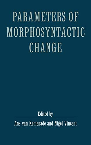 Stock image for PARAMETERS OF MORPHOSYNTACTIC CHANGE. for sale by Burwood Books