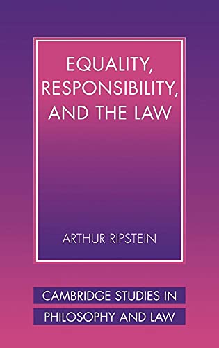 9780521584524: Equality, Responsibility, and the Law (Cambridge Studies in Philosophy and Law)