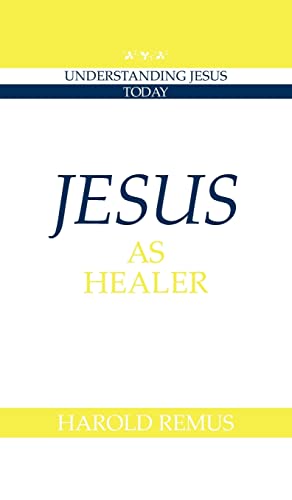 Stock image for Jesus as Healer (Understanding Jesus Today) for sale by Webster's Bookstore Cafe, Inc.