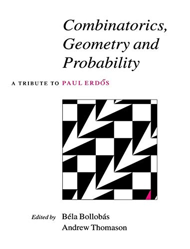 Beispielbild fr Combinatorics, Geometry and Probability A Tribute to Paul Erds zum Verkauf von Last Exit Books