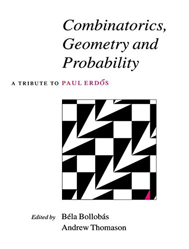 9780521584722: Combinatorics, Geometry and Probability Hardback: A Tribute to Paul Erds